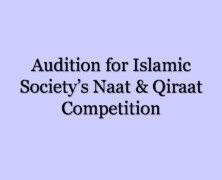 Audition for Islamic Society’s Naat & Qiraat Competition